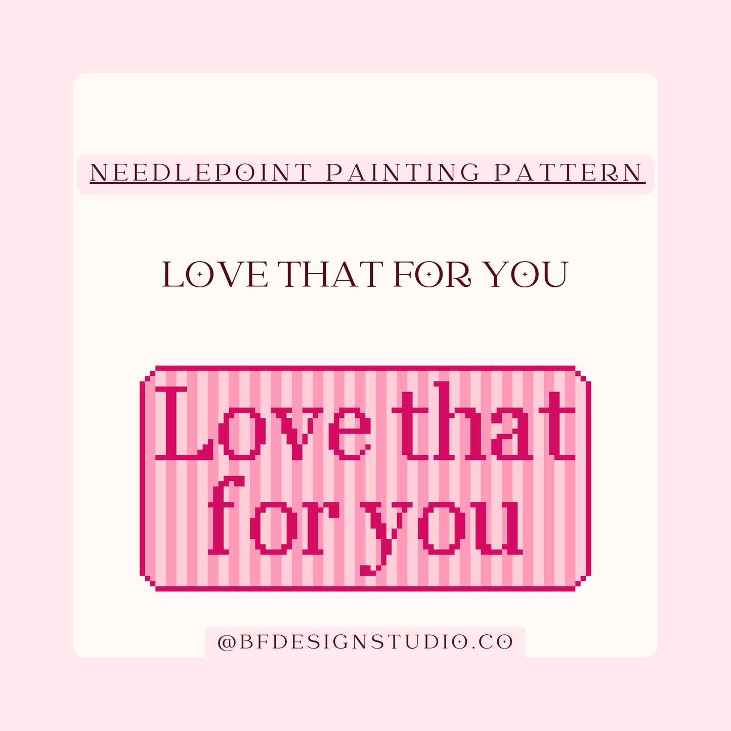 Love That For You Needlepoint Painting Chart: Beginner-Friendly on 18 Mesh (PDF Pattern)